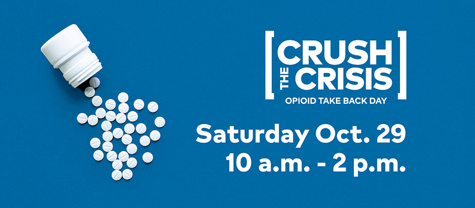 Crush the Crisis - Opiod Take Back Day - Saturday October 29 - 10am - 2pm
